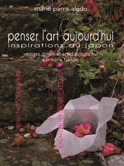 Penser l'art aujourd'hui - Inspirations au Japon