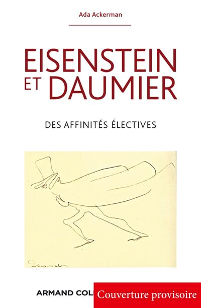Eisenstein et Daumier - Des affinités électives - Ada Ackerman - broché