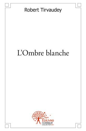 L'ombre blanche