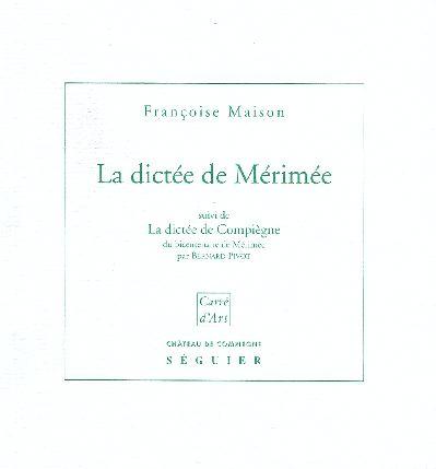 La dictée de Mérimée, la réalité du mythe