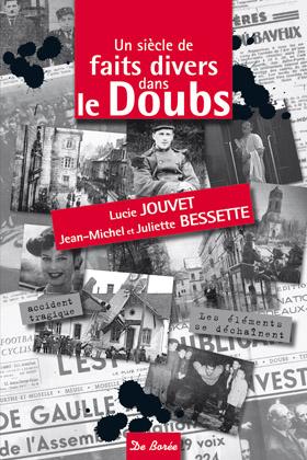 Un siècle de faits divers dans le Doubs