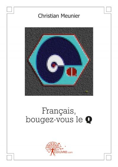 Frana ais, bougez-vous le q