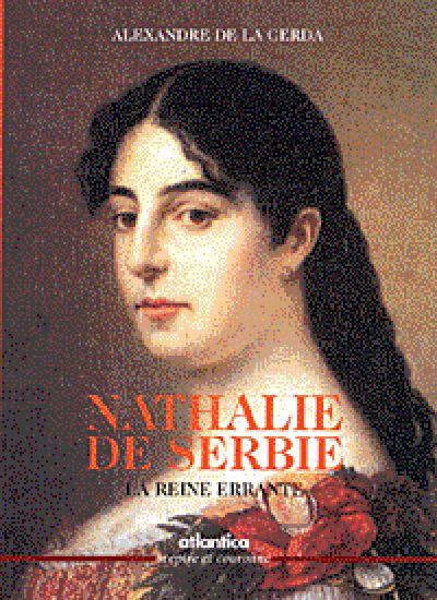 La reine Nathalie de Serbie