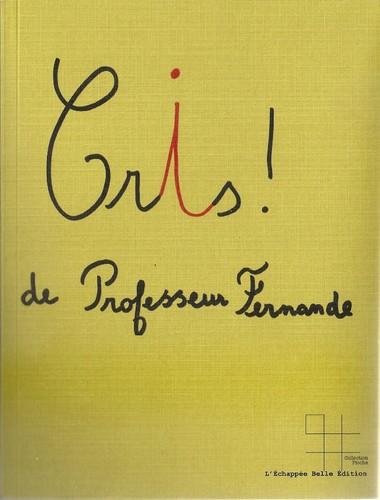 Cris ! -  Professeur Fernande - broché