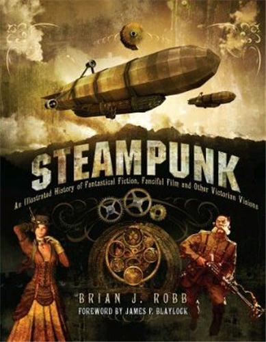 Steampunk - Brian J. Robb - relié