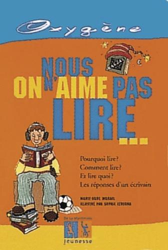 Nous on n'aime pas lire...