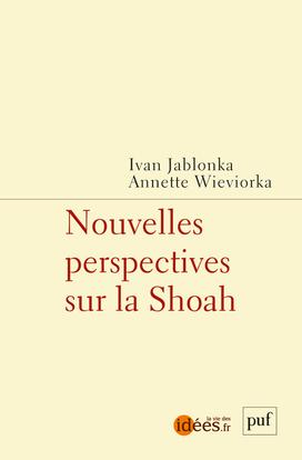 Nouvelles perspéctives sur la Shoah