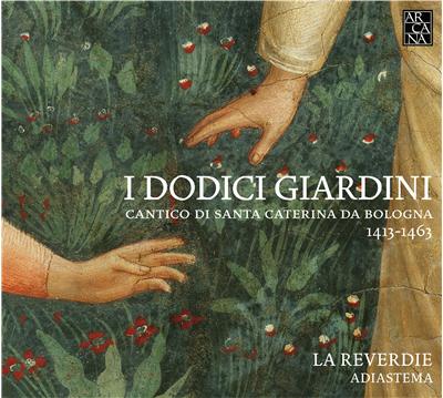 I dodici giardini - Laudes italiennes du XVème siecle