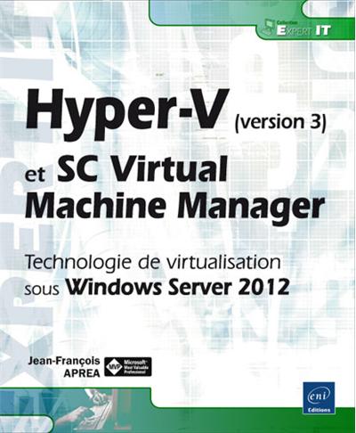 Hyper-V et System Center Virtual Machine Manager Technologie de ...