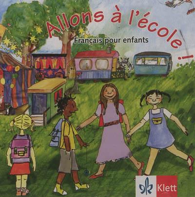 Allons a l'ecole ! - cd Français pour enfants - CD audio Tome 0 - Texte ...