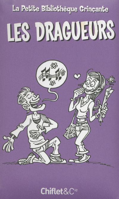 La petie bibliothèque grinçante : Les Dragueurs