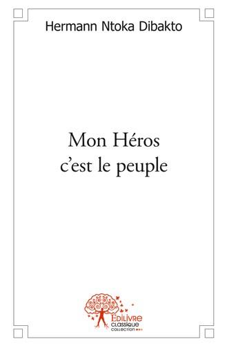 Mon heros c'est le peuple