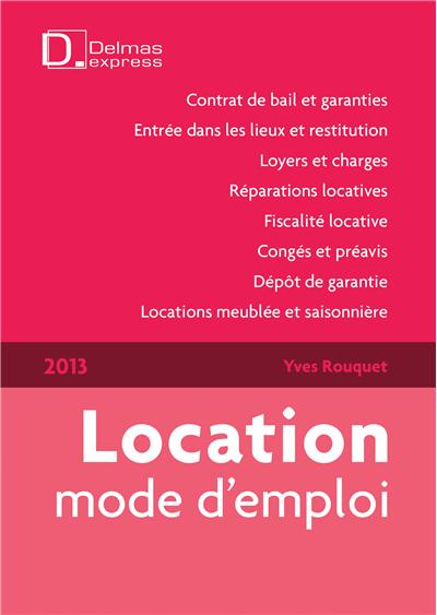 Location, mode d'emploi - Yves Rouquet