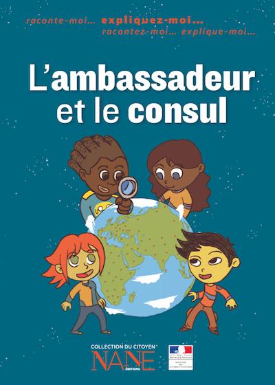Expliquez-moi l'ambassadeur et le consul
