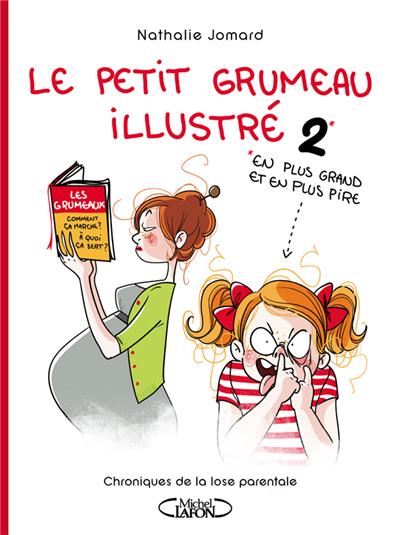 Le petit grumeau illustré tome 2: Chroniques d'une maman avertie