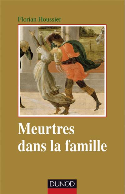 Meurtres dans la famille - Florian Houssier - broché