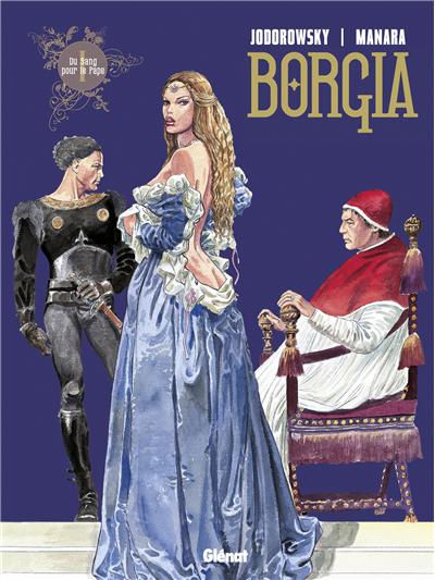 Borgia - Alejandro Jodorowsky - cartonné