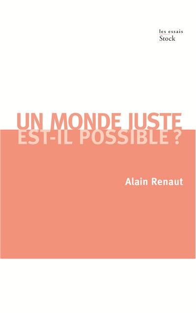 Un monde juste est-il possible ?