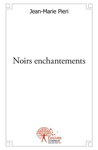 Noirs enchantements