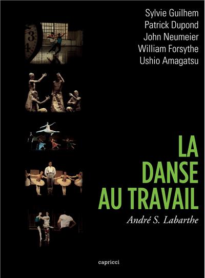 La Danse au travail : 5 films d'André S. Labarthe sur la danse - Coffret 3 DVD