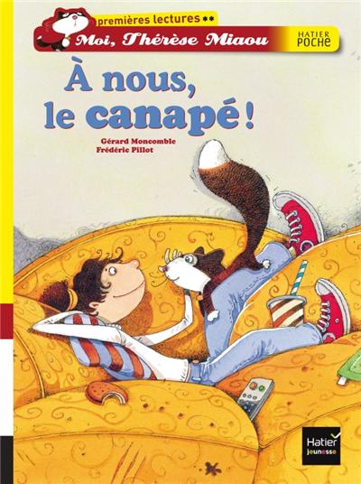 Moi, Thérèse Miaou - À nous, le canapé ! CP/CE1 6/7 ans