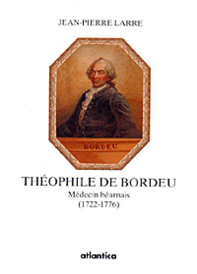 Théophile de Bordeu 17221776 Médecin béarnais broché JeanPierre