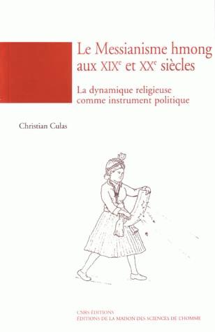 Le messianisme hmong aux XIXème et XXème siècles