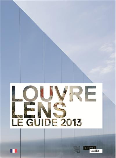 Louvre-lens guide 2013 (francais)