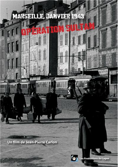 Marseille, janvier 1943 : Opération Sultan