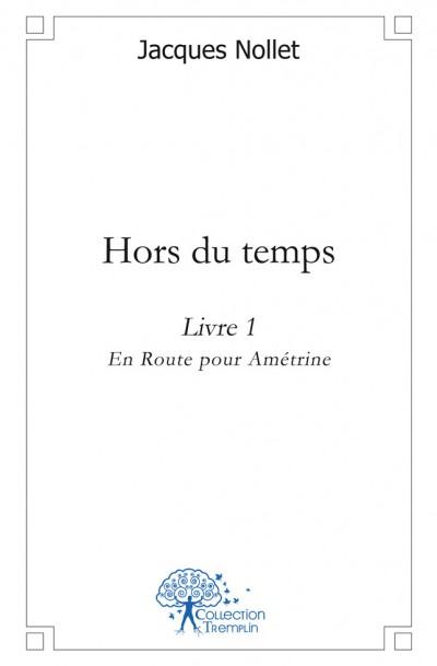 Hors du temps - livre 1