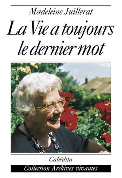La vie a toujours le dernier mot