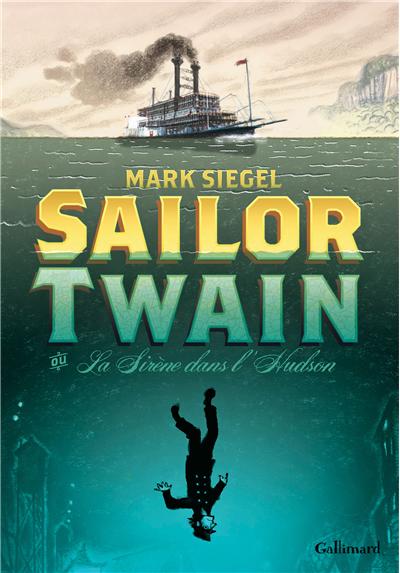 Sailor Twain ou La Sirène dans l'Hudson