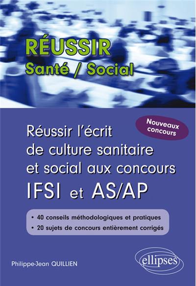 Réussir l’écrit de culture sanitaire et sociale aux concours IFSI et AS/AP