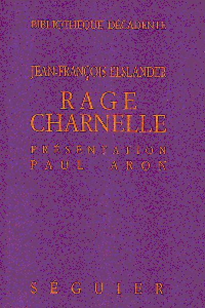Rage charnelle