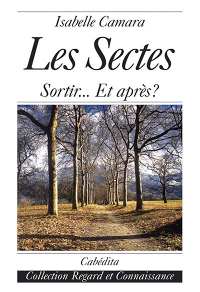 Les sectes, sortir et après ?