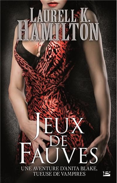 Anita Blake T17 Jeux de fauves