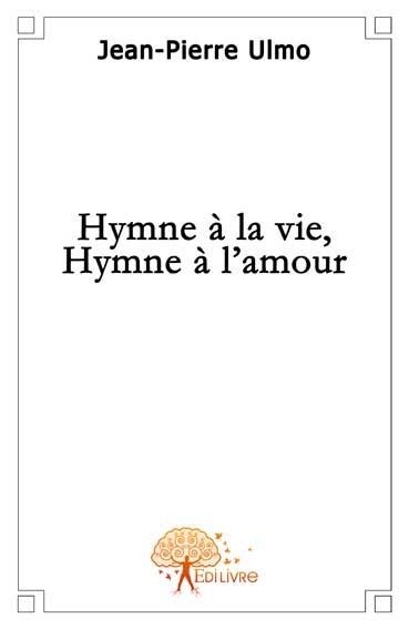 Hymne a la vie, hymne a amour