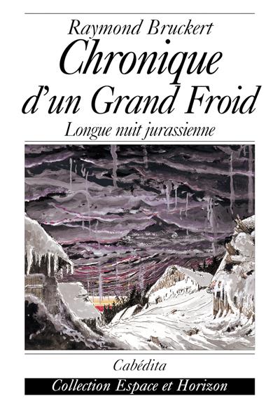 Chronique d'un grand froid : longue nuit jurassienne