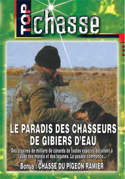 Le paradis des chasseurs de gibiers d’eau - DVD Documentaire - PETIT GIBIER - Vidéotel