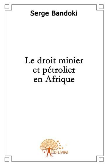 Le droit minier et petrolier e
