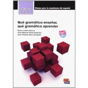 Que gramatica ensenar, que gramatica aprender