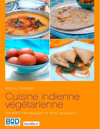 Cuisine indienne vegetarienne recettes merveilleuses et reci