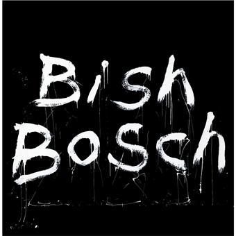 Bish bosch - Inclus CD