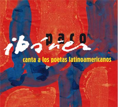 Paco Ibanez canta a los poetas latino americanos