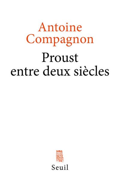 Proust entre deux siècles