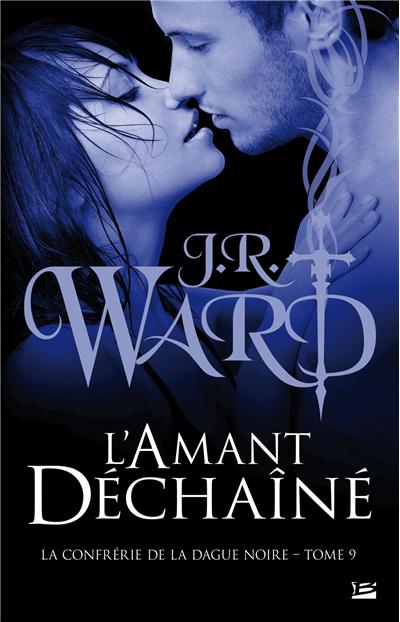La Confrérie de la dague noire T09 L'Amant déchaîné