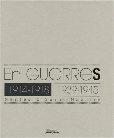 En guerres : 1914-1918, 1939-1945
