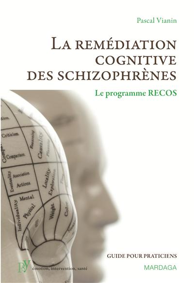 Programme recos : la remédiation cognitive des schizophrènes