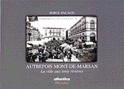 Autrefois Mont de Marsan