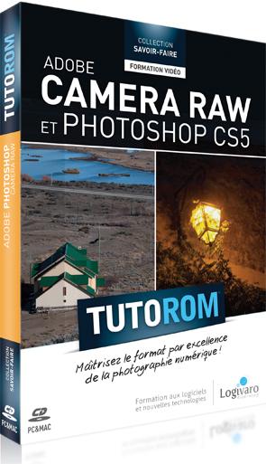 Tutorom Adobe Camera RAW et Photoshop CS5